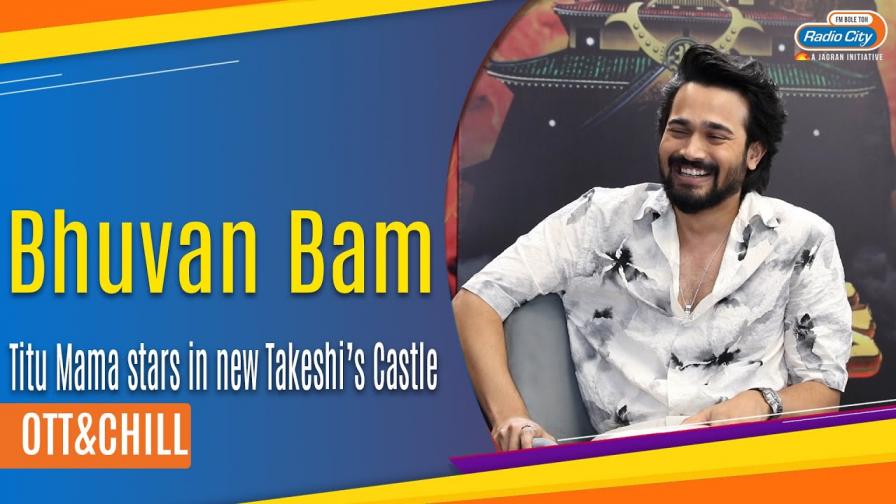 Bhuvan Bam Takeshis Castle Nostalgia Challenges and Titu Mama OTT and Chill with RJ Karan